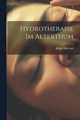 Hydrotherapie Im Alterthum 1