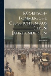 bokomslag Rgensch-Pommersche Geschichten Aus Sieben Jahrhunderten