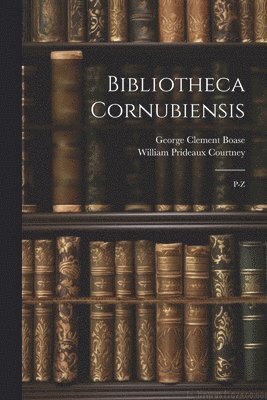 bokomslag Bibliotheca Cornubiensis