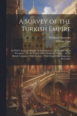 William Chauvenet, William Eton - Survey of the Turkish Empire, Häftad