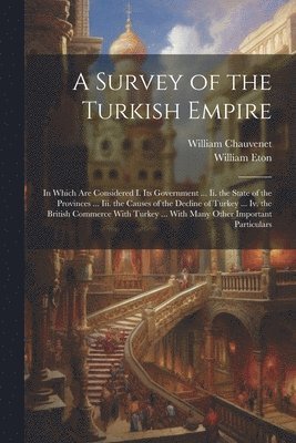 A Survey of the Turkish Empire 1