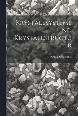 bokomslag Krystallsysteme Und Krystallstructur