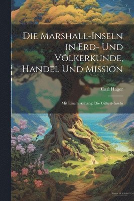 Marshall-Inseln in Erd- Und Völkerkunde, Handel Und Mission
