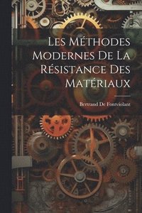 bokomslag Les Mthodes Modernes De La Rsistance Des Matriaux