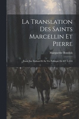 bokomslag La Translation Des Saints Marcellin Et Pierre