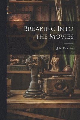 Breaking Into the Movies 1