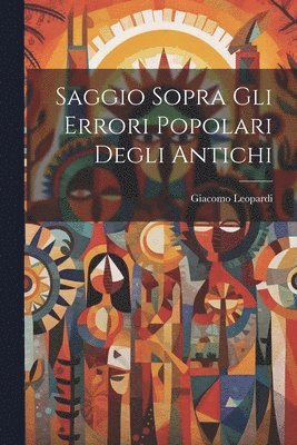 Saggio Sopra Gli Errori Popolari Degli Antichi 1