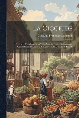 Giovanni Francesco Lazzarelli - Cicceide, Häftad