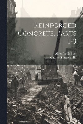 Reinforced Concrete, Parts 1-3 1