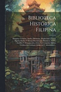 bokomslag Biblioteca Histrica Filipina