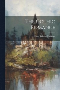 bokomslag The Gothic Romance