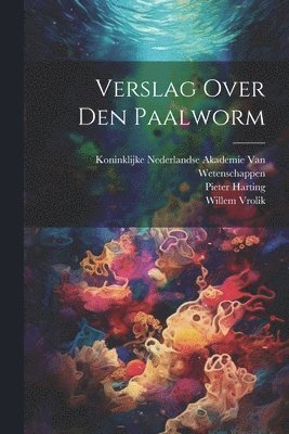 bokomslag Verslag Over Den Paalworm