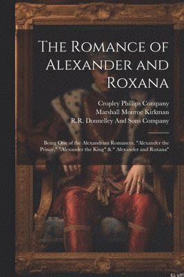 bokomslag The Romance of Alexander and Roxana