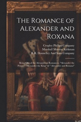 The Romance of Alexander and Roxana 1