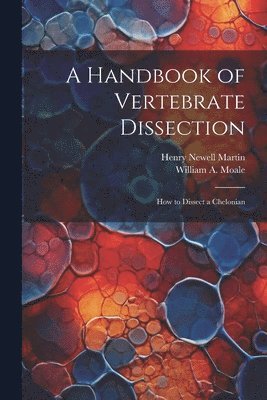 Handbook of Vertebrate Dissection