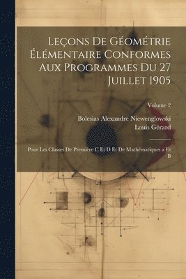 Leçons De Géométrie Élémentaire Conformes Aux Programmes Du 27 Juillet 1905