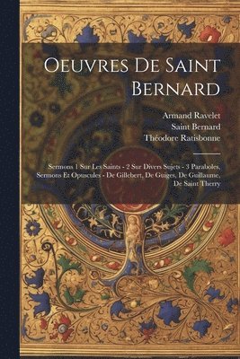 Saint Bernard, Théodore Ratisbonne, Armand Ravelet - Oeuvres De Saint Bernard, Häftad