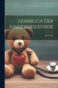 bokomslag Lehrbuch Der Kinderheilkunde