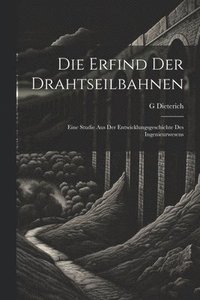 bokomslag Die Erfind Der Drahtseilbahnen