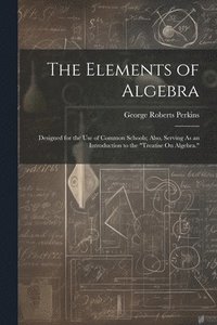 bokomslag The Elements of Algebra