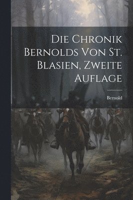 Die Chronik Bernolds Von St. Blasien, Zweite Auflage 1