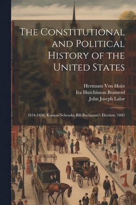 bokomslag The Constitutional and Political History of the United States