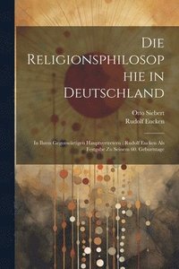 bokomslag Die Religionsphilosophie in Deutschland