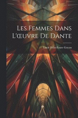 Les Femmes Dans L'oeuvre De Dante 1