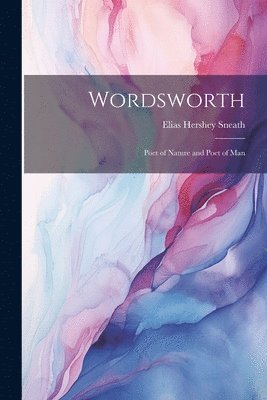 Elias Hershey Sneath - Wordsworth, Häftad