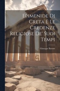 bokomslag Epimenide Di Creta E Le Credenze Religiose De' Suoi Tempi