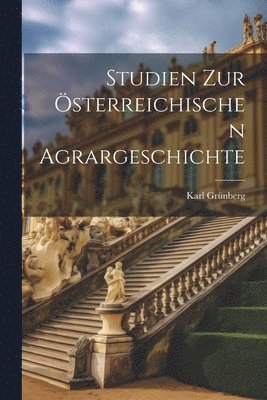 bokomslag Studien Zur Österreichischen Agrargeschichte