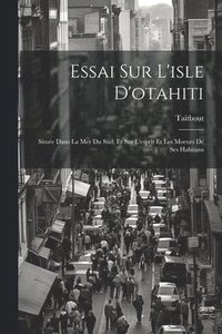 bokomslag Essai Sur L'isle D'otahiti