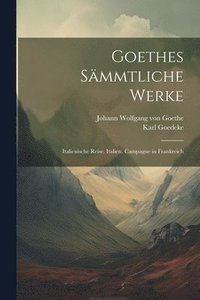 bokomslag Goethes Smmtliche Werke