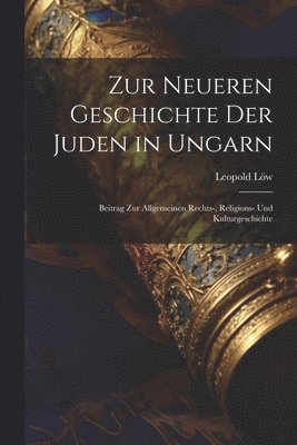 bokomslag Zur Neueren Geschichte Der Juden in Ungarn