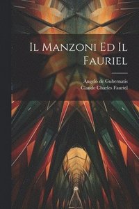 bokomslag Il Manzoni Ed Il Fauriel