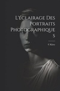 bokomslag L'clairage Des Portraits Photographiques