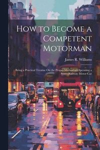 bokomslag How to Become a Competent Motorman