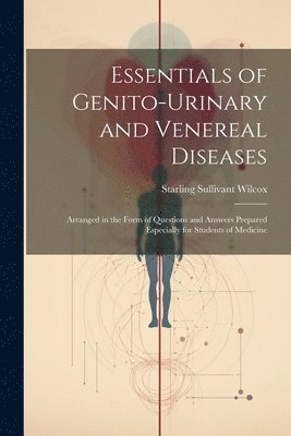 Essentials of Genito-Urinary and Venereal Diseases 1