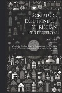 bokomslag Scripture Doctrine of Christian Perfection