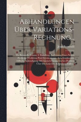 Abhandlungen ber Variations-Rechnung... 1