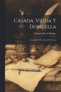 bokomslag Casada, Viuda Y Doncella