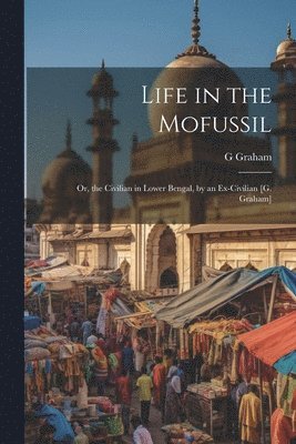 Life in the Mofussil 1