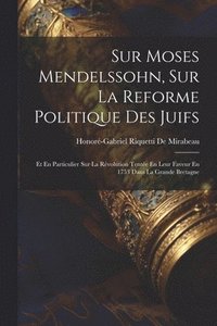 bokomslag Sur Moses Mendelssohn, Sur La Reforme Politique Des Juifs