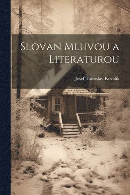 bokomslag Slovan Mluvou a Literaturou