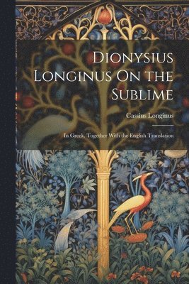 Dionysius Longinus On the Sublime