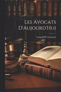 bokomslag Les Avocats D'Aujourd'Hui