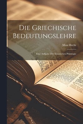 Max Hecht - Griechische Bedeutungslehre, Häftad. Tillgänglighet: Lägg i varukorg