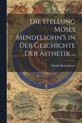 Stellung Moses Mendelsohn'S in Der Geschichte Der Ästhetik ...