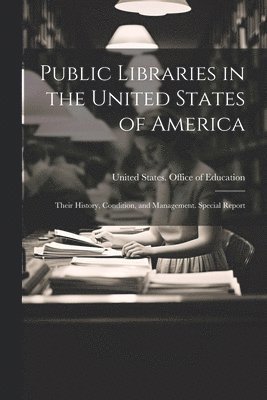 bokomslag Public Libraries in the United States of America