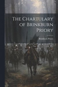 bokomslag The Chartulary of Brinkburn Priory